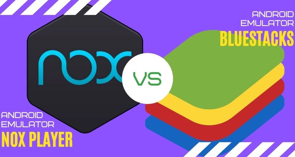 So sánh nox và bluestack? Trình giả lập Android nào tốt nhất cho PC?
