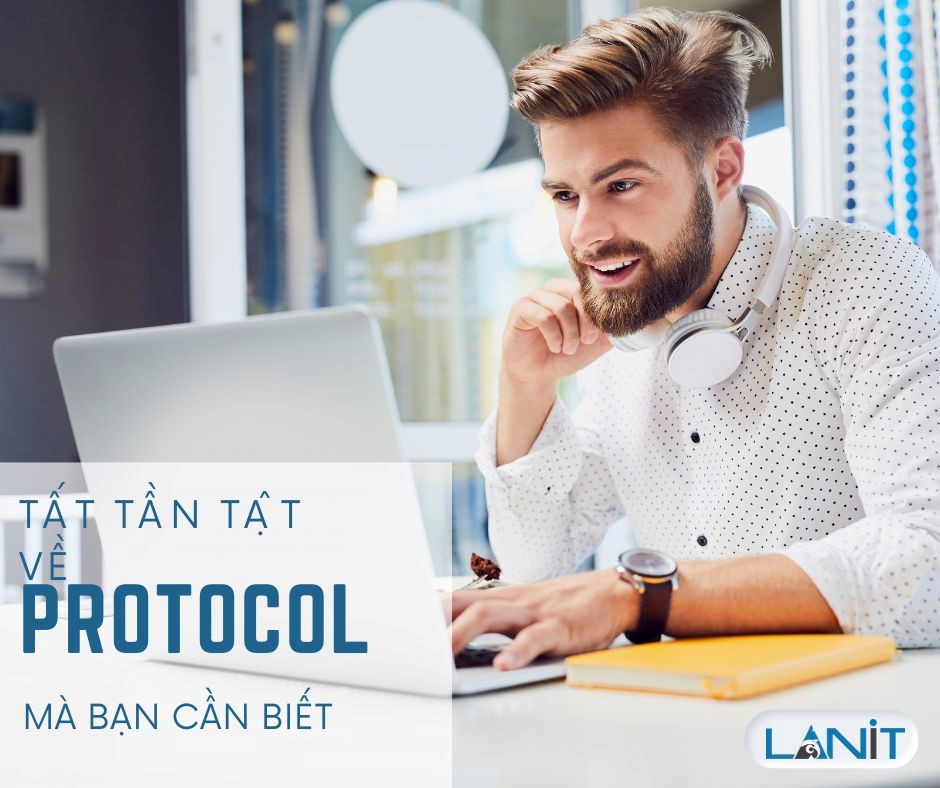 Protocol là gì? Tất tần tật thông tin cần biết về giao thức mạng