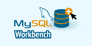 mysql workbench là gì