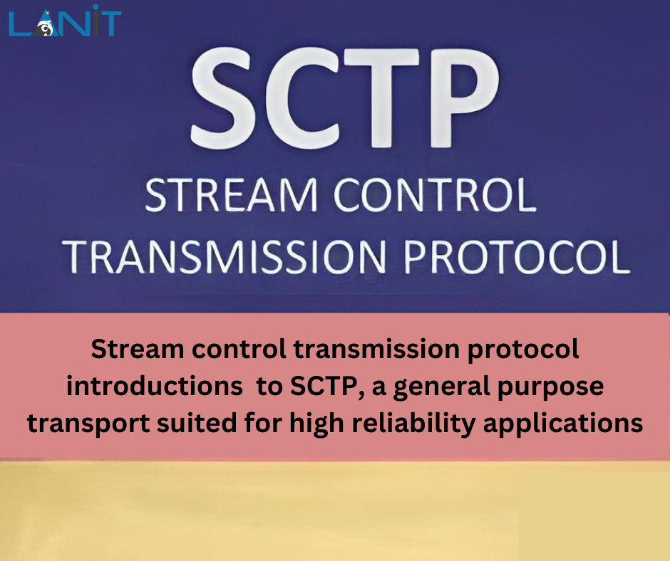 SCTP là gì? Những lợi ích khi sử dụng giao thức SCTP