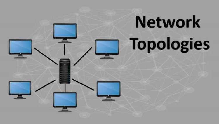 Topology là gì? Top 7 cấu trúc Topology thường gặp