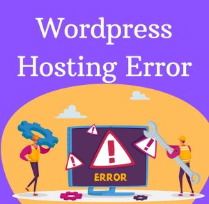 Lỗi Thường Gặp Khi Dùng Hosting WP: Nguyên Nhân & Cách Khắc Phục