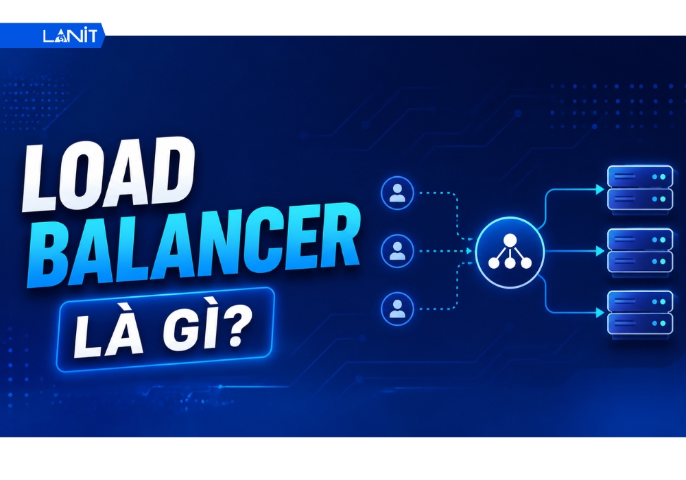 Load Balancer là gì?