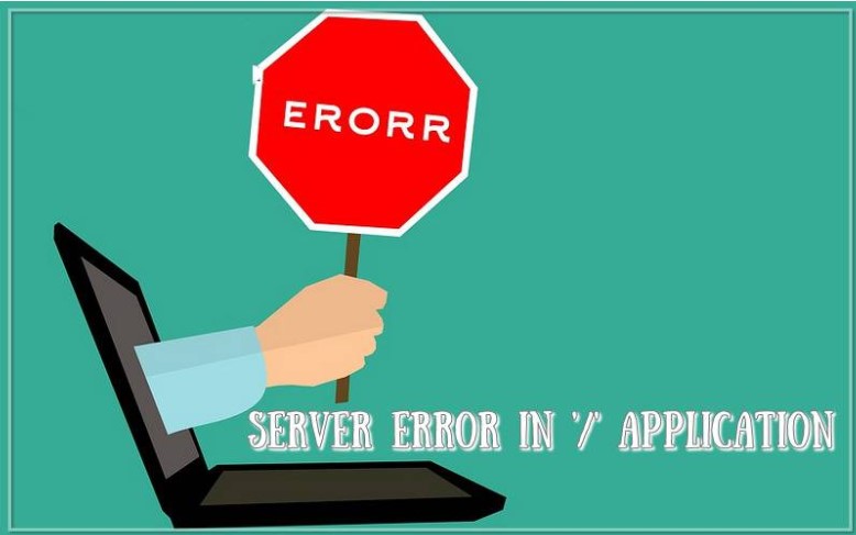 5 Cách Fix lỗi Server Error In Application Cực Hay Ít Ai Biết