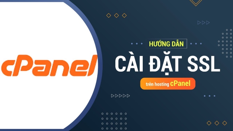 Hướng Dẫn Cài SSL Trên cPanel “Đơn Giản Nhất”