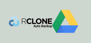 Hướng Dẫn Sử Dụng Rclone Để Backup VPS Directadmin Nhanh