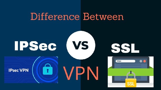 IPsec VPN và SSL VPN có sự khác biệt nhất định dù đều được dùng để bảo mật mạng lưới