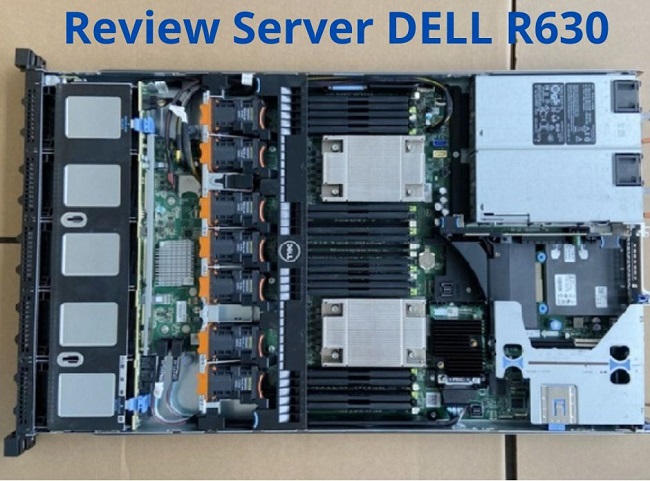 [Đánh Giá] A-Z Máy Chủ Server Dell R630: Giải Pháp Lưu Trữ Cao Cấp