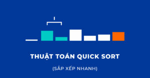 QuickSort là gì? Cách hoạt động Quick Sort trong lập trình C++