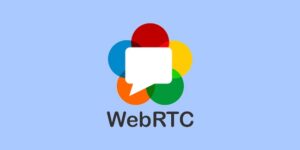 WebRTC là gì? Sử Dụng WebRTC Có An Toàn Không?
