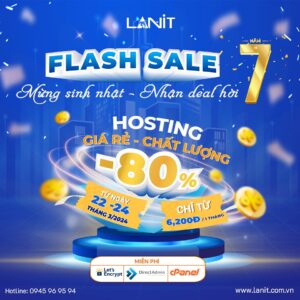 FLASH SALE Sinh Nhật Bùng Nổ - Hosting 80% chỉ từ 6.200vnđ/tháng