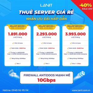 List Câu hỏi LANIT thường gặp về Dịch Vụ Máy Chủ Server