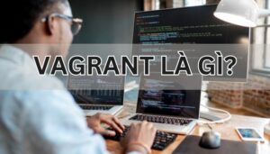 Vagrant là gì