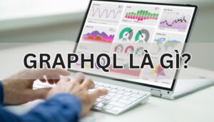 GraphQL là gì?
