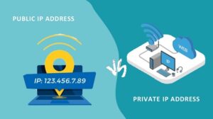 IP Private là gì? Sự khác nhau giữa IP công cộng và IP riêng