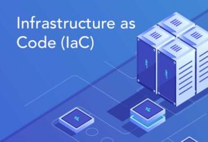 IaC là gì? Lợi Ích và Cách Triển Khai IaC Hiệu Quả