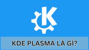 KDE Plasma là gì?