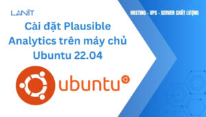 Cài đặt Plausible Analytics trên máy chủ Ubuntu 22.04
