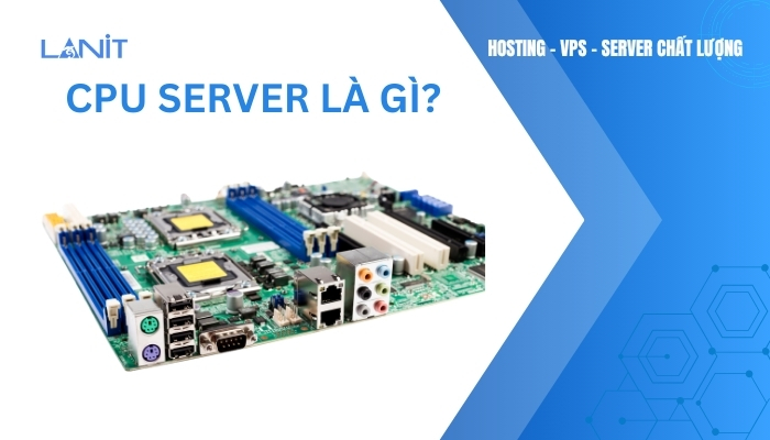 CPU Server là gì