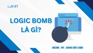 Logic bomb là gì?
