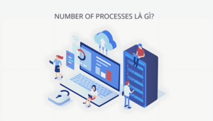 Number of Processes là gì?