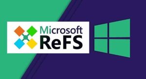 ReFS là gì? So Sánh Sự Khác nhau Giữa ReFS và NTFS