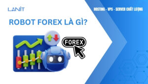 Robot Forex là gì?