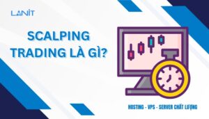 Scalping Trading là gì