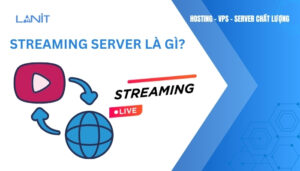Streaming Server là gì?