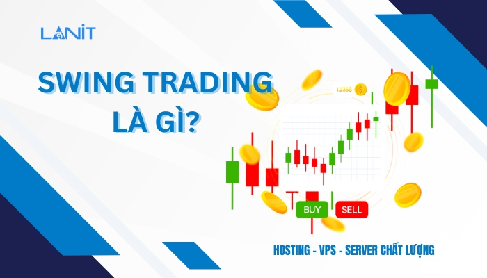 Swing Trading là gì?
