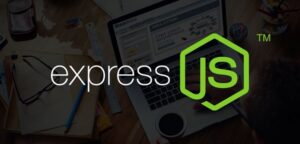 ExpressJS là gì? Tính năng và Lợi Ích của Framework Express.js