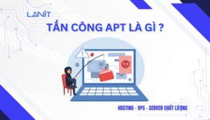 Tấn công APT là gì?