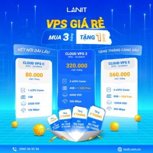 Ưu đãi thuê VPS 3 tháng tặng 1 tháng tại LANIT