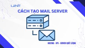 cách tạo Mail Server