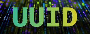 UUID là gì? Cấu trúc và các Phiên Bản của UUID