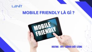 Mobile Friendly là gì?