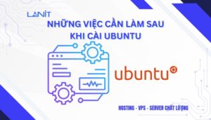 Những việc cần làm sau khi cài Ubuntu