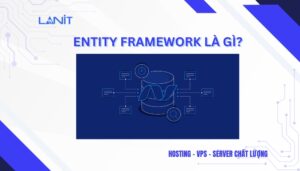 Entity Framework là gì?