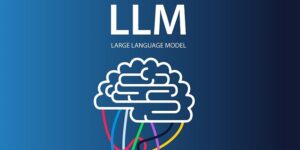 LLM là gì? Thành Phần Chính và Cách Thức Hoạt Động