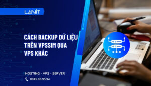 Backup dữ liệu trên VPSSIM qua VPS