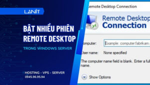 bật nhiều phiên Remote Desktop trong Windows Server