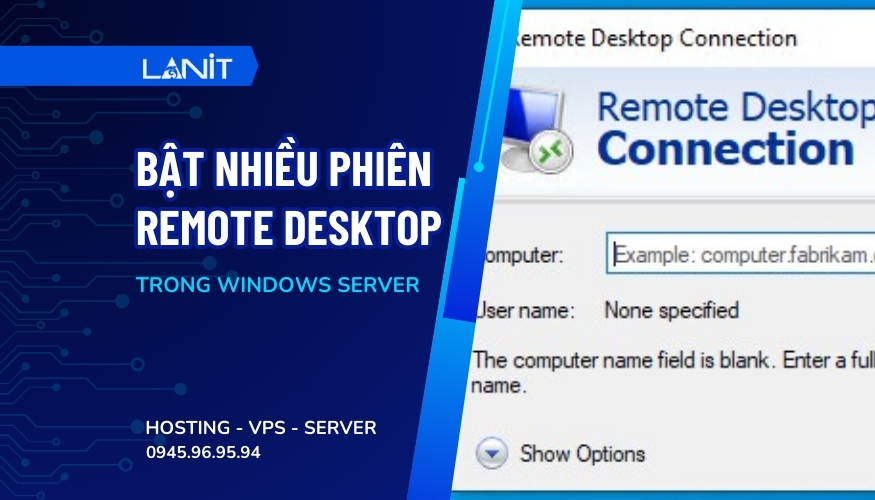 bật nhiều phiên Remote Desktop trong Windows Server