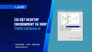 cài đặt Desktop Environment và dịch vụ XRDP trên Debian 9