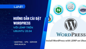 Cài đặt WordPress với LEMP trên Ubuntu 20.04