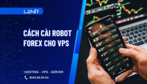 cài Robot Forex cho VPS