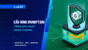 cấu hình Imunify360 trên VPS chạy DirectAdmin