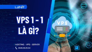 VPS 1-1 là gì?