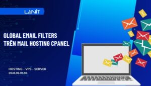 huong-dan-su-dung-tinh-nang-global-email-filters-tren-mail-hosting-cpanel