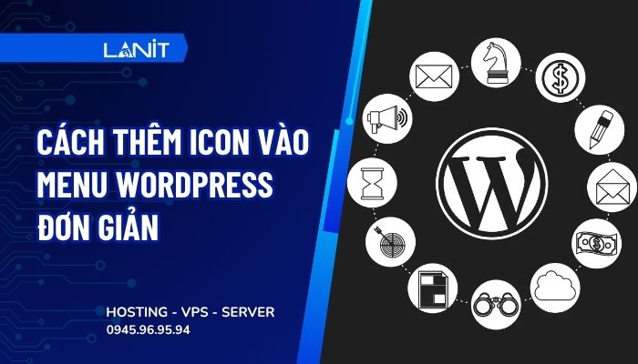 Cách thêm icon vào menu Wordpress đơn giản ai cũng làm được