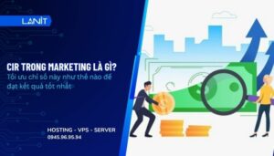 CIR trong Marketing là gì